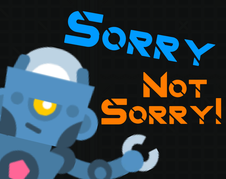 Games like Sorry Not Sorry!