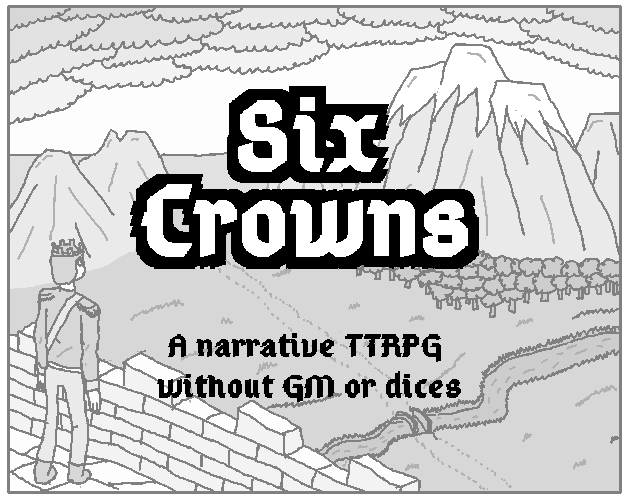 Games like Six Crowns - (TTRPG mini-zine)