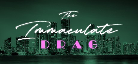 Games like The Immaculate Drag