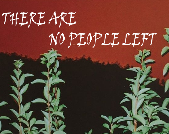 There Are No People Left Game Cover