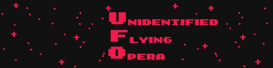 Games like Unidentified Flying Opera