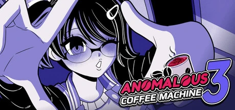 Games like Anomalous Coffee Machine 3