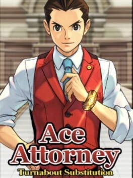 Games like Apollo Justice: Turnabout Substitution