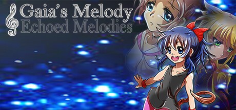 Games like Gaia's Melody: Echoed Melodies