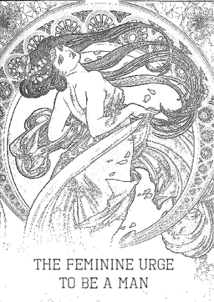 The Feminine Urge to Be A Man Image