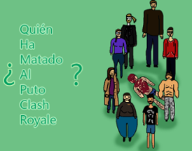 ¿Quien ha matado al puto Clash Royale? Image