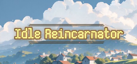 Games like Idle Reincarnator