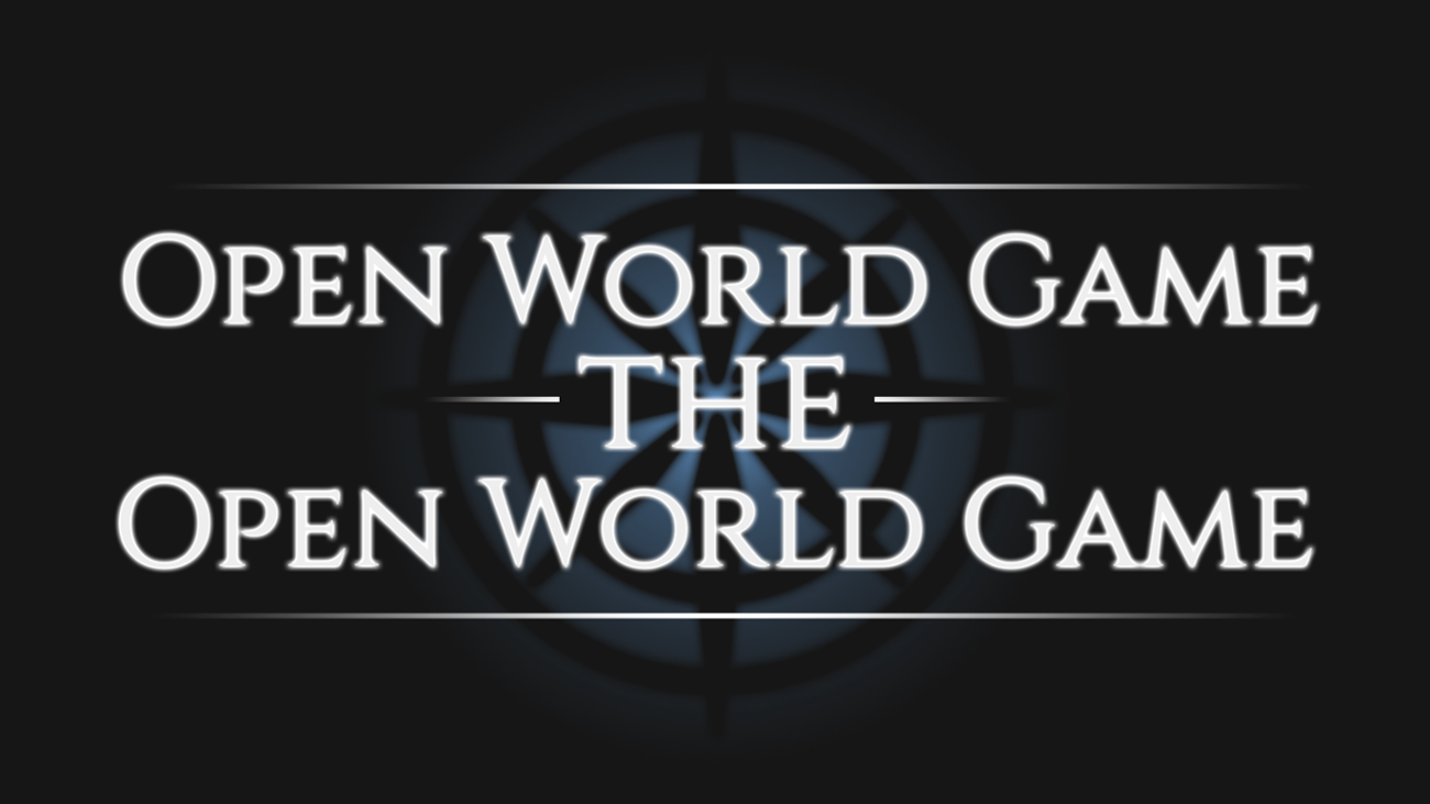 Games like Open World Game: the Open World Game
