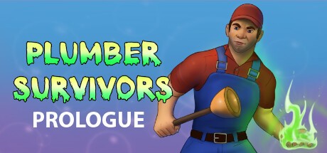 Games like Plumber Survivors: Prologue