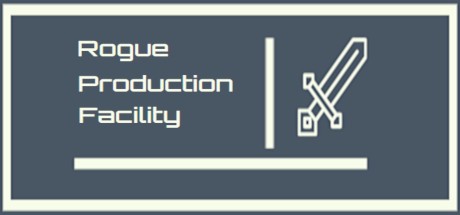 Games like Rogue Production Facility
