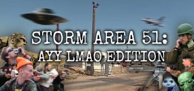 STORM AREA 51: AYY LMAO EDITION Image