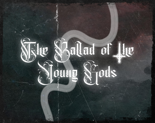 The Ballad of the Young Gods Game Cover