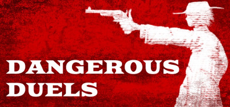 DANGEROUS DUELS Image