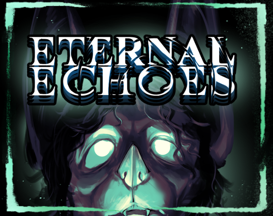 Eternal Echoes Image