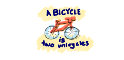 A bicycle is two unicycles Image