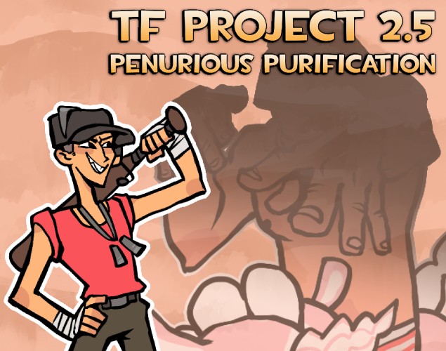 Games like Team Fortress Project 2.5 - Penurious Purification