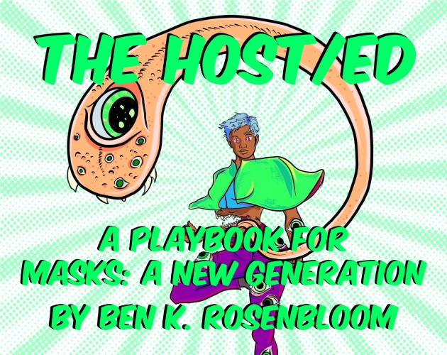 Games like The Host/ed (A Masks: A New Generation Playbook)