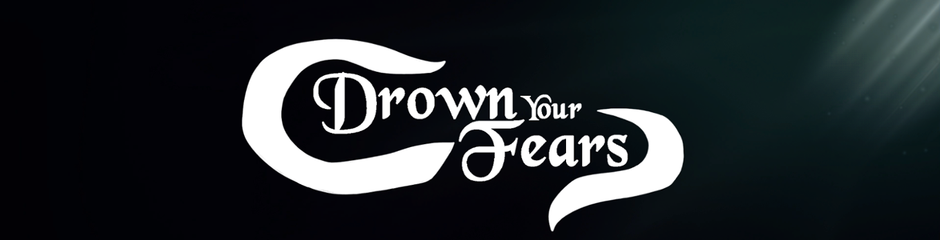Games like Drown Your Fears