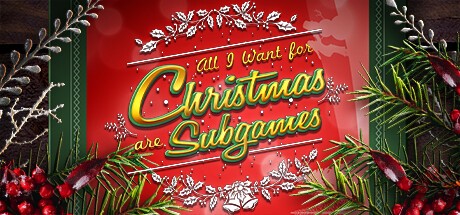 Games like All I Want for Christmas are Subgames