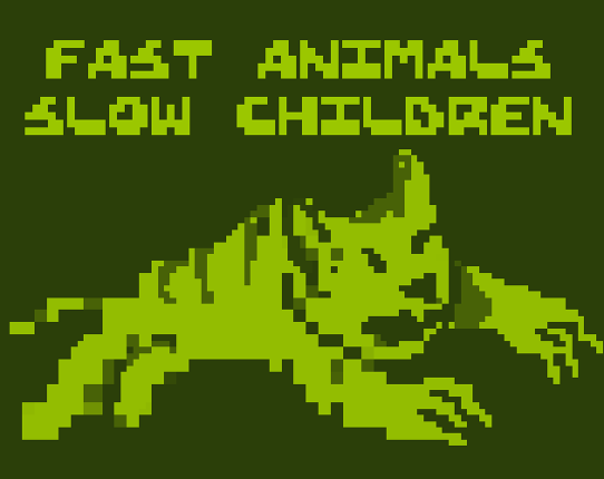 Fast Animals Slow Children Image