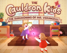 The Cauldron Kids: The Summoning of Mr Vermicelli Image