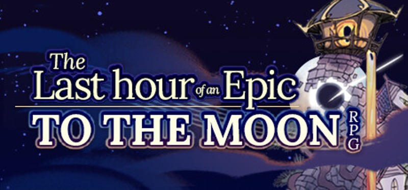 The Last Hour of an Epic TO THE MOON RPG Image