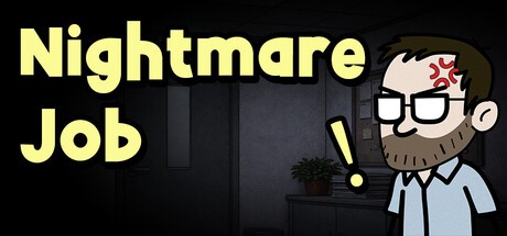 Games like Nightmare Job