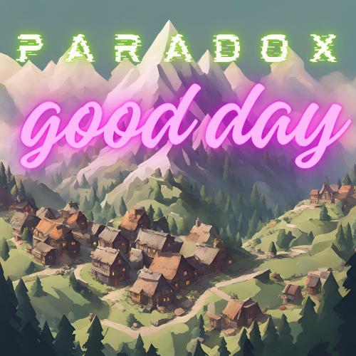 Games like Paradox good day