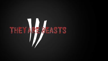 They Are Beasts Image