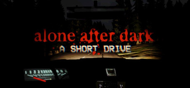 Alone After Dark: A Short Drive Image