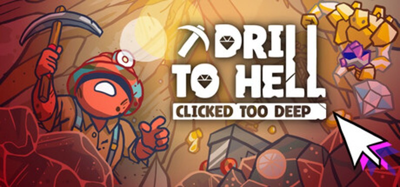 Drill To Hell : Clicked Too Deep Image