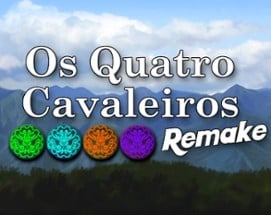 Os Quatro Cavaleiros Remake Image