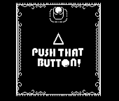 Push That Button! Image