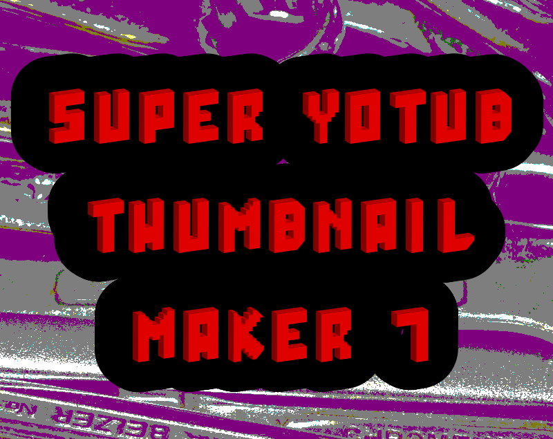 Games like Super YoTub Thumbnail Maker 7