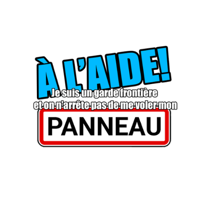 À l'aide! Je suis un garde frontière et on n'arrête pas de me voler mon panneau! Image