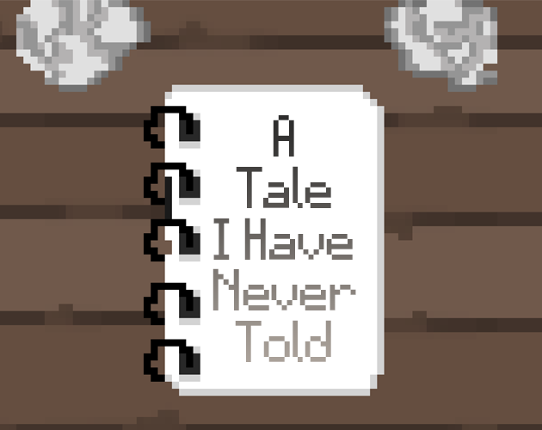 A Tale I Have Never Told Image