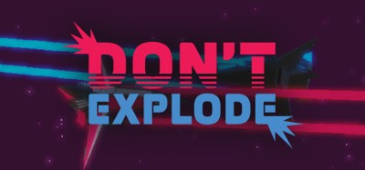 Don't Explode Image