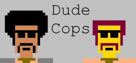 Games like Dude Cops