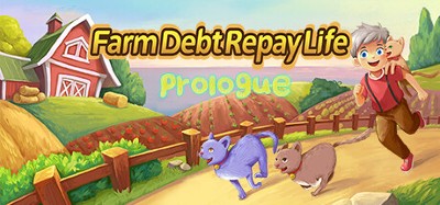 Farm Debt Repay Life:Prologue Image