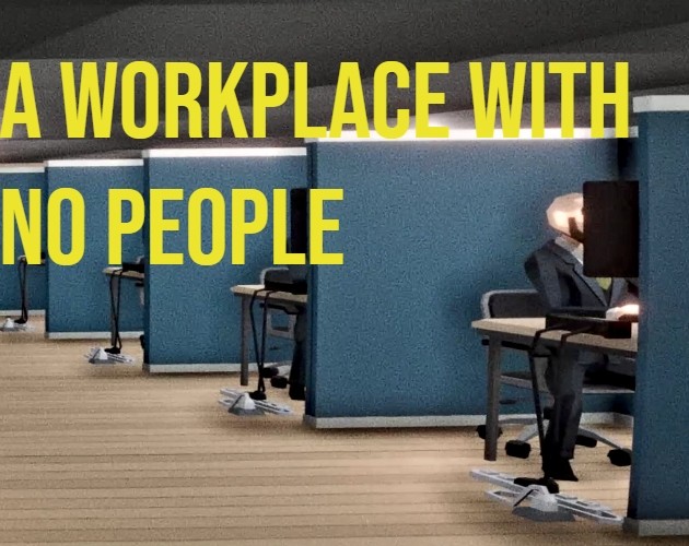 Games like A Workplace With No People