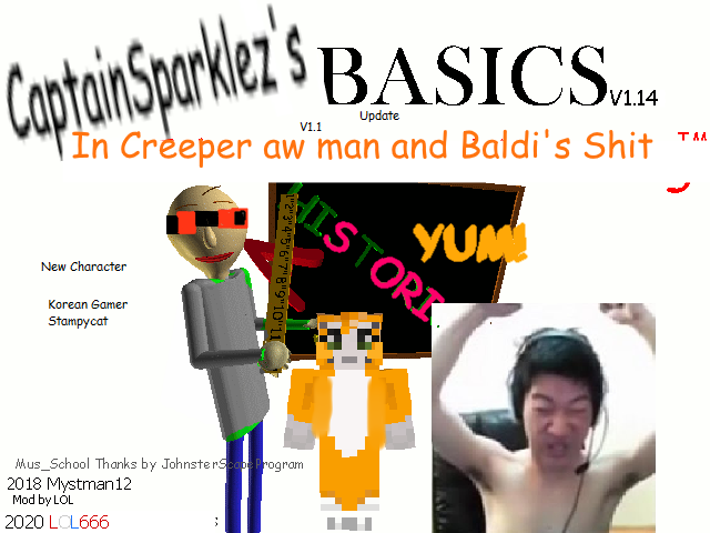 Games like CaptainSparklez's Basics in Creeper Aw Man and Baldi's V1.1