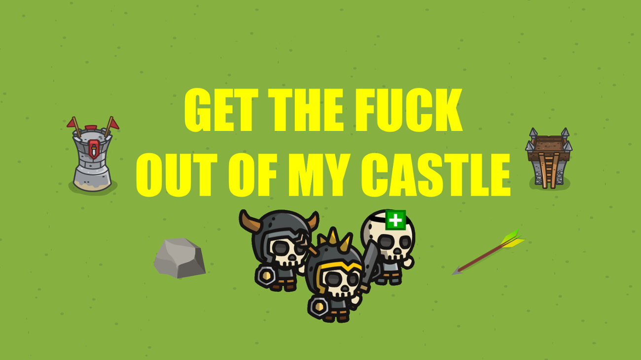 Games like Get The Fuck Out Of My Castle