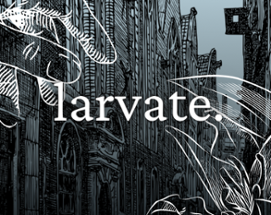 larvate. Image