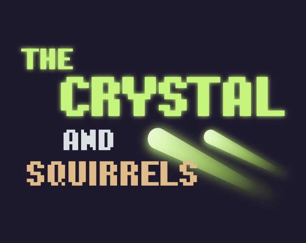Games like The Crystal and Squirrels