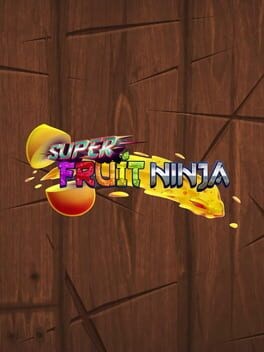 Games like Super Fruit Ninja