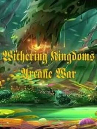 Withering Kingdom: Arcane War Image