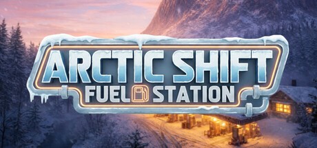 Games like Arctic Shift: Fuel Station