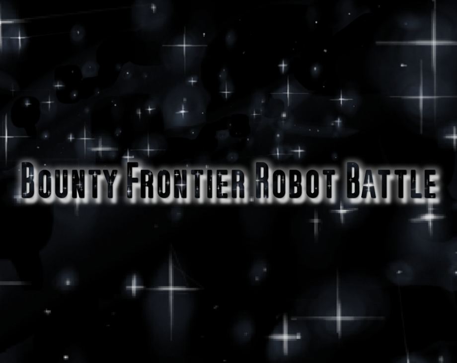Games like Bounty Frontier Robot Battle