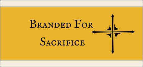 Games like Branded For Sacrifice