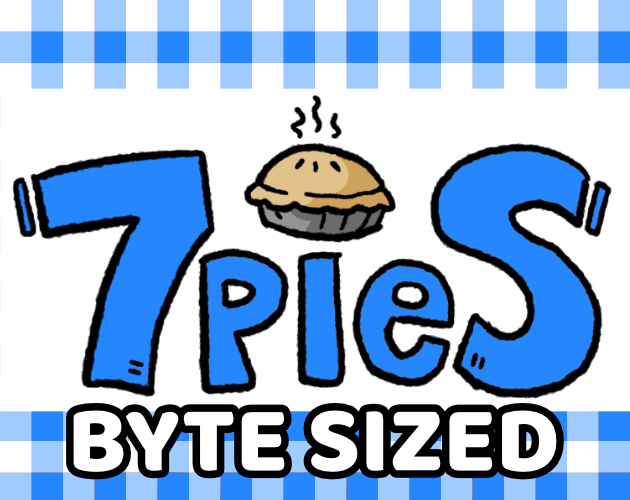 Games like 7 Pies: Byte Sized